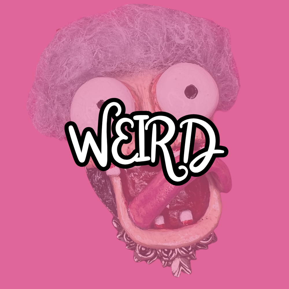 Weird